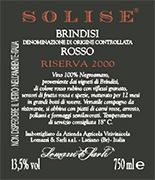 SOLISE VINO TINTO NEGROAMARO" D.O.C. "Brindisi" vino tinto con uvas Negroamaro 100%, Las uvas son seleccionadas y transportadas en carros pequeños. Despues del proceso de produccion del vino viene depositado por barriles para la fermentation del vino rojo sobretodo los ultimos 15-16 dias en temperatura controlada de (26°). Despues se pasa en tanques de acero inoxidable de 150 hl. Alcohol 13,00 % vol. Total acidez 6,06 g/l Total dioxido de sulfuro 70 mg/l pH 3,65. Con carnes rojas y quesos